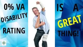 0%VA Disability Rating is a GOOD THING!