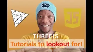 Threejs: tutorials to look out for!