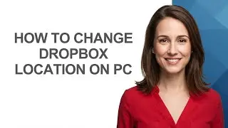 How to Change Dropbox Location on Pc - AshleyHowTo