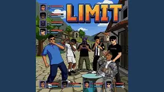 Limit (feat. Fidel G, Meta Flexx, LAYIR, Maurissioh, Black Power Killah & Mauzart)