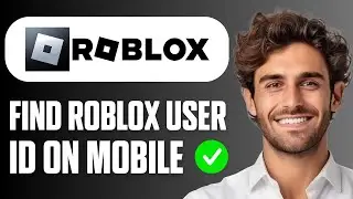 How to Find Roblox User ID on Mobile (Easy Guide 2026)