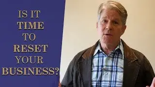 Nabity Business Advisors: Entrepreneurial Purpose Part 3: Is It Time to Hit Reset on Your Business?