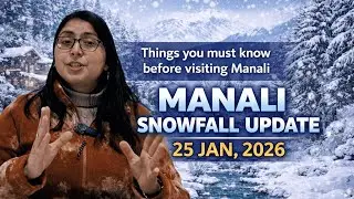 Manali Snowfall & Weather Update 2026 | Essential Packing Tips for Your Trip