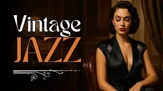 Best of Jazz Mix | Smooth Rhythms to Help You Unwind