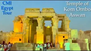 The Kom Ombo Temple | Aswan | CMI Egypt Tour.