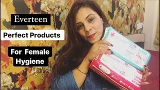 Let&rsquo;s Make Those Days Easy || Everteen Sanitary Pads || Review || Fitness And Lifestyle Channel