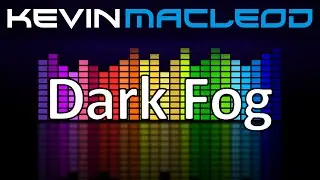 Kevin MacLeod: Dark Fog