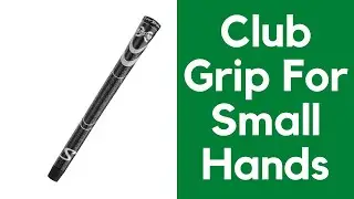 Best Golf Club Grip For Small Hands | Golf Club Grip For Small Hands | Cheap Golf Club Grip