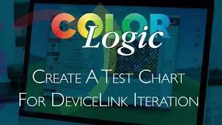 Как создать тестовую диаграмму для итерации DeviceLink с помощью ColorLogic ColorAnt