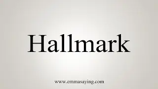 How To Say Hallmark