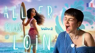 ❝ALLER PLUS LOIN❞ ✮ Vaiana 2 | doublage chanté