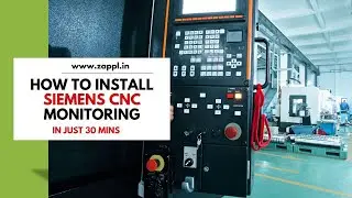 How to monitor Siemens CNC Machine | KPI | Installation Guide | Autobits | ZAPPL | Zero Aperture