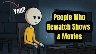 Psychology of People Who Rewatch TV Shows And  Movies
