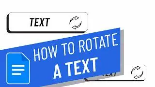 How To Rotate A Text On Google Docs
