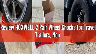 Review HOXWELL 2 Pair Wheel Chocks for Travel Trailers, Non Slip Heavy Duty Red Wheel Chock with Rop