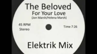 The Beloved - For Your Love (Elektrik Mix)