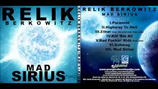 Relik Berkowitz - Ether (Feat. Mad Clip, Xino, Nicotine P) - Mad Sirius EP [Produced by Stone2]