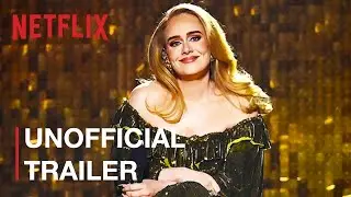 ADELE - One and Only | Unofficial Trailer | Netflix