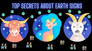 Top Secrets About Earth Signs