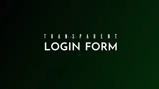 Transparent Login Form | CSS Tutorial
