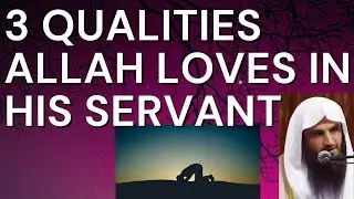 3 TRAITS ALLAH LOVES in HIS SERVANT - Sheikh Abdur Razzaq al Badr حفظه الله