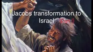 Jacob (the supplanter) transformation to Israel