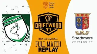 Nakuru RFC vs Strathmore Leos | Cup Semi Final | Driftwood 7s 2025
