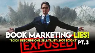 Book Marketing Lies Exposed! Part 3 - Book Descritptions