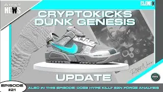 Episode 21   Cryptokick Dunk Genesis Update