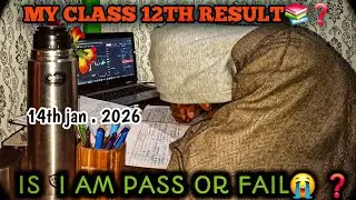 MY CLASS 12TH RESULT📚❓️/IS I AM PASS OR FAIL😭❓️/14 JAN. 2026/#furkannisar136 #studyvlogs 