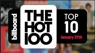 Early Release! Billboard Hot 100 Top 10 January 27th 2018 Countdown | Official