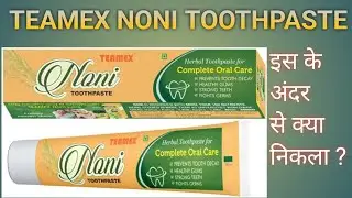 TeaMex Noni Toothpaste unboxing.
