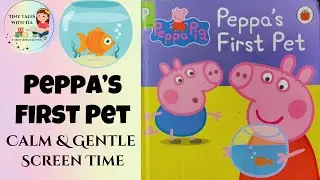 🐾 Peppa&rsquo;s First Pet | Peppa Pig Read Aloud | Kids Storytime