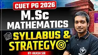 M.Sc MATHEMATICS Syllabus and Strategy CUET PG 2026 || Must Watch before Starting your Preparation