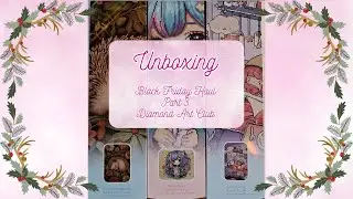 Unboxing Black Friday Haul - Diamond Art Club Part 3