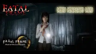 FATAL FRAME: MOTLE - MIKU HINASAKI MOD PACK