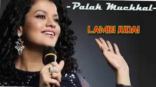 Lambi Judai || Palak Muchhal || Best Old Hindi Song #palakmuchhal #oldisgoldsongs 