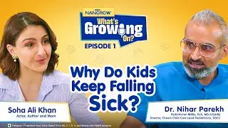 Why Do Kids Keep Falling Sick? | Parenting Tips with Soha Ali Khan & Dr. Nihar Parekh