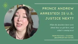 Prince Andrew arrested for Epstein crimes. So why hasn&rsquo;t it happened in the U.S.? Psychic weighs in