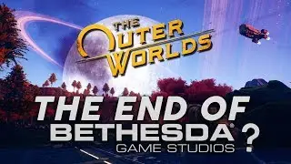 Are Bethesda Finished? | The Outer Worlds - Obsidian's New RPG
