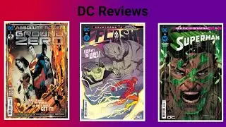 DC Reviews: Absolute Power Ground Zero #1 ,Flash #10 & Superman #15