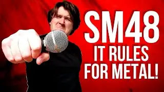 Shure SM48 For Metal Guitar And Vocals