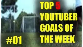 TOP 5 GOALS of the WEEK #01 2012 AugustSkillsShow