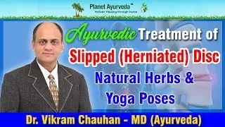 Ayurvedic Treatment of Slipped (Herniated) Disc | Natural Herbs & Yoga Poses