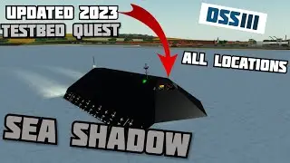 How to do the Testbed quest/get the Sea Shadow 2023 Updated all locations!! Dynamic Ship Simulator 3