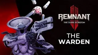 Remnant 2 - Warden Archetype Reveal Trailer