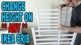 How to Lower **ANY** IKEA Crib - Step by Step instructions - Clueless Dad