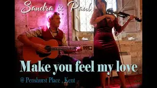 Sandra & Paul - Make you feel my love