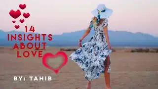 14 INSIGHTS ABOUT LOVE