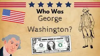 Who Was George Washington? | Informational Video For Kids! History Kid